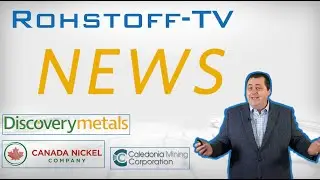 Newsflash mit Caledonia Mining, Canada Nickel & Discovery Metals