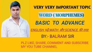 word and it's kinds (Morphemes)Full Video Lecture By Balram Sir.        #englishgrammar