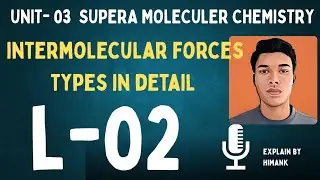 Intermolecular forces|and their types |explain by himank|Supra molecular chemistry