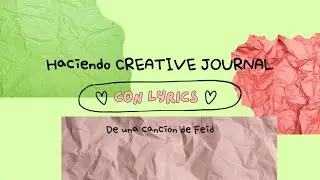 Decorando mi journal creativo con la letra de una canci&oacute;n | Creative Journaling 🎨✨