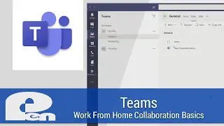 Microsoft Teams Work From Home Collaboration Basics - Office 365