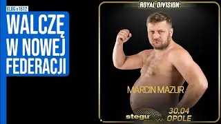 Walczę w nowej federacji - ROYAL DIVISION / VLOG #1612