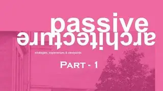 Building Services   Passive Design  part - 1