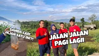 JALAN JALAN PAGI SAMBIL BERBURU JAJANAN INI