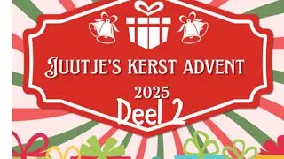 Juutjes Kerst Advent 2025 DEEL 2