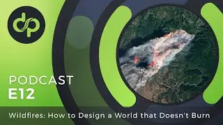 Wildfires: How to Design a World that Doesn't Burn | Discover Permaculture: The Podcast