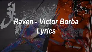 Victor Borba - &ldquo;Raven&rdquo; (NINJA GAIDEN 4 Soundtrack) - Lyrics