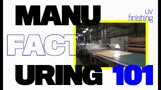 Manufacturing 101 - UV Finishing