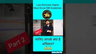 ✅ Loan Borrower Rights: Essential RBI Guidelines (Part 2)✌️