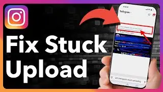 How To Cancel Stuck Upload On Instagram