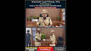 New DCP Chevella Zone | Future City Commissionerate | Yogesh Gautham IPS