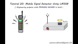 Mobile Signal Detector Using LM358 : Tutorial 20