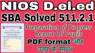 NIOS Solved SBA 511.2.1 Progress Report of Pupils with pdf Ans.