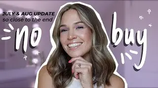 No Buy 2023 - July & August Recap!