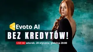Evoto AI: co możesz robić bez kredytów i gdzie to znaleźć