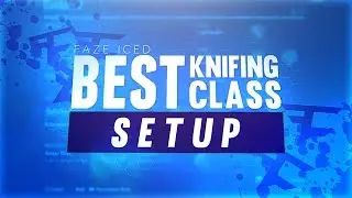 FaZe Iced's Class Setups! (BEST Knifing Classes on Call of Duty: Black Ops, Black Ops 2, Ghosts)