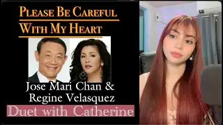 Please Be Careful With My Heart(Jose Mari Chan & Regine Velasquez) female part |Cover by Catherine