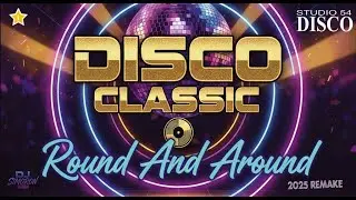 Round And Around 🎶✨Новое издание Big Disco Hit's 🕺💃
