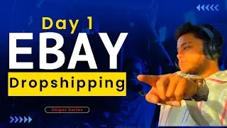 Ebay Dropshipping Sniper Strategy - Road map for a New Account - BK Day 1