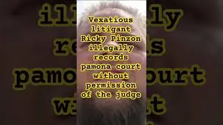 Vexatious litigant records court without permission of the judge