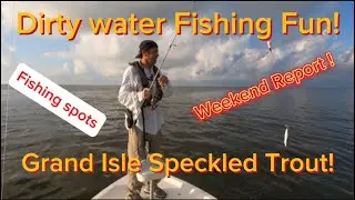 Grand Isle,Louisiana Speckled Trout Summer Fishing Dirty water