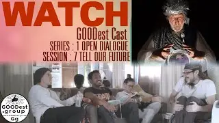 GOODest Cast (7) Tell Our Future