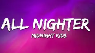 Midnight Kids - All Nighter  ft. Jack Newsome (Tollef Remix) [Lyrics]