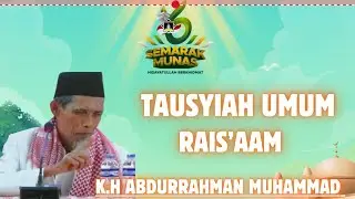 Tausyiah Umum oleh Pemimpin Umum K.H Abdurrahaman Muhammad 