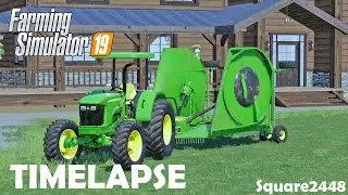 MOWING 100 ACRE RANCH | FS19Timelapse | Homeowner Series | John Deere | FS19