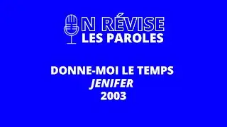 DONNE-MOI LE TEMPS - Jenifer Karaoké