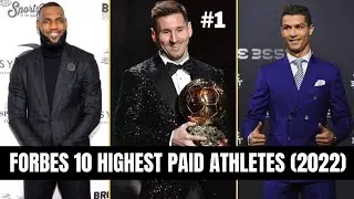 MESSI BECOMES FORBES HIGHEST PAID ATHLETE OF 2022| FORBES 10 HIGHEST-PAID ATHLETES IN THE WORLD 2022