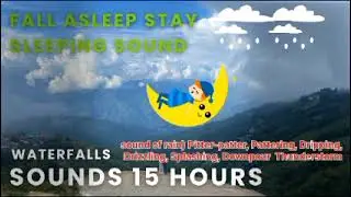 #10hours Waterfall Sounds Fall Asleep Stay Sleeping  sound of rain Splashing, Downpour Thunderstorm