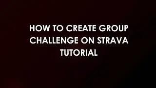 Как создать групповое соревнование на Strava. Руководство.