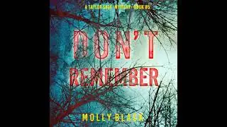 Don&rsquo;t Remember (A Taylor Sage FBI Suspense Thriller&mdash;Book 5) - Molly Black