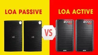 Đ&aacute;nh gi&aacute;, So s&aacute;nh Loa Active v&agrave; Loa Passive? Lựa chọn n&agrave;o ph&ugrave; hợp với nhu cầu?
