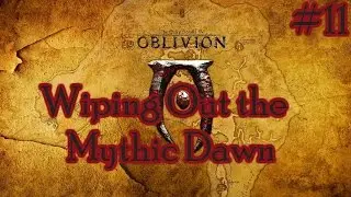 Wiping Out the Mythic Dawn - Modded Oblivion #11