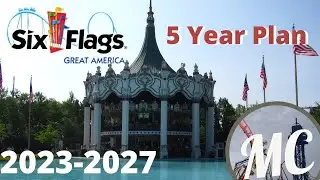 Six Flags Great America 5 Year Plan (2023-2027)