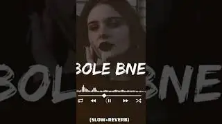 🎧 KAA BOLE BNARA TU ❤️ FULL SONG SLOWED AND