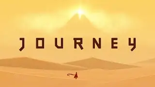 Journey. Портированая адвентура c PS. Прохождение #1.