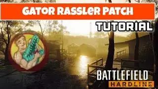 Gator Rassler Patch Tutorial | Battlefield Hardline 2019