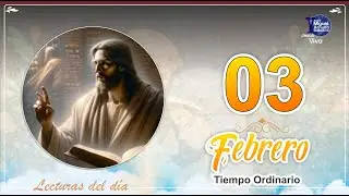 Lecturas del d&iacute;a de hoy Lunes 03 de Marzo del 2025 - Padre Miguel Arnulfo Babativa
