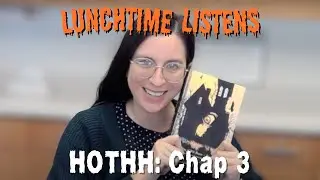Lunchtime Listens: The Haunting of Hill House Chapter 3