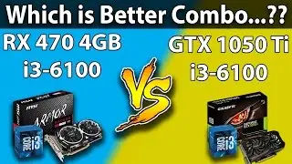 RX 470 vs GTX 1050 Ti | i3-6100 | NEW GAMES Benchmark