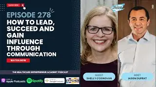How to Lead, Succeed and Gain Influence Through Communication | with Shelly O'Donovan