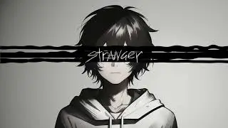 Stranger (Официальное музыкальная визуализация)