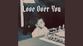 Love Over You (feat. MALATA)