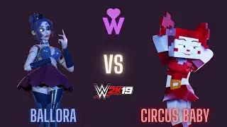 WWE 2K19: Ballora VS. Circus Baby #fnaf #fnafsisterlocation #fnafsl
