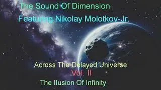 S.O.D. - Across The Delayed Universe: Vol. II: The IIusion Of Infinity (2025).  Ambient (Full EP)