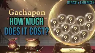 Gachapon Guide [Dynasty Legends 2]
