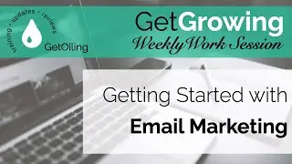 Getting Started w/ Email Marketing for Young Living Brand Partners | GetGrowing Weekly Work Session